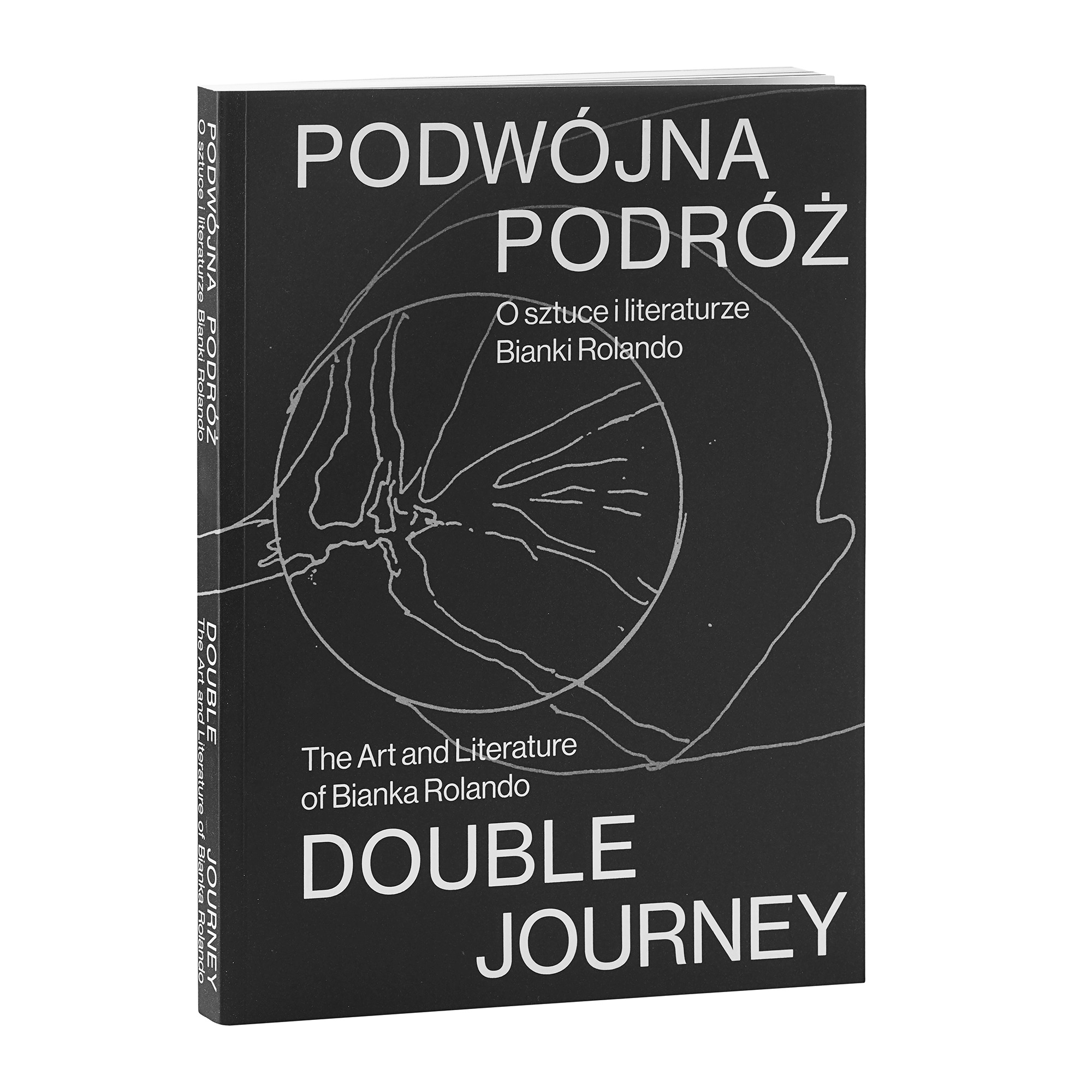 „Podwójna podróż. O sztuce i literaturze Bianki Rolando."